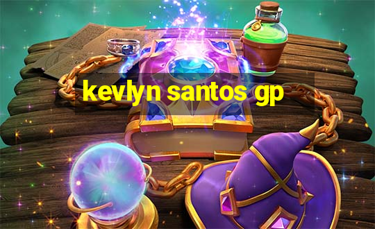 kevlyn santos gp