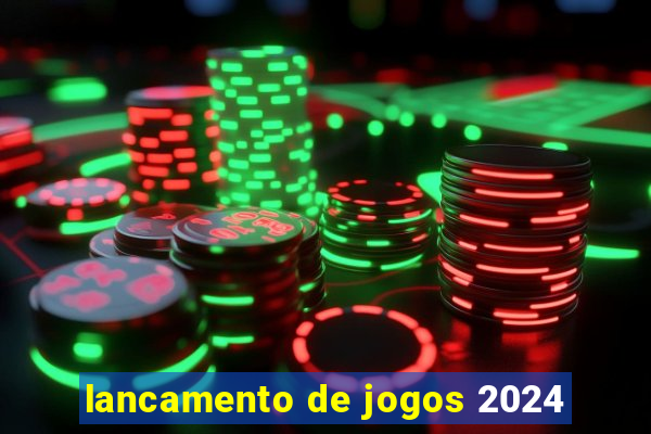 lancamento de jogos 2024