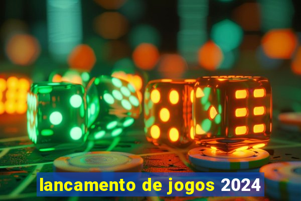 lancamento de jogos 2024