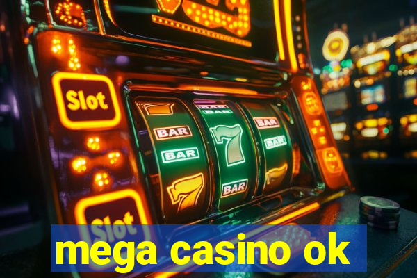 mega casino ok