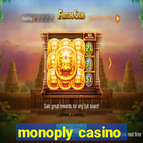 monoply casino