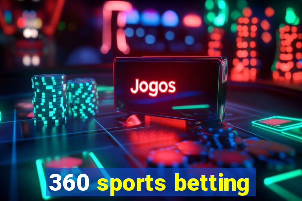 360 sports betting