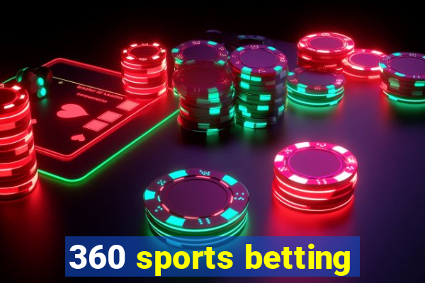 360 sports betting