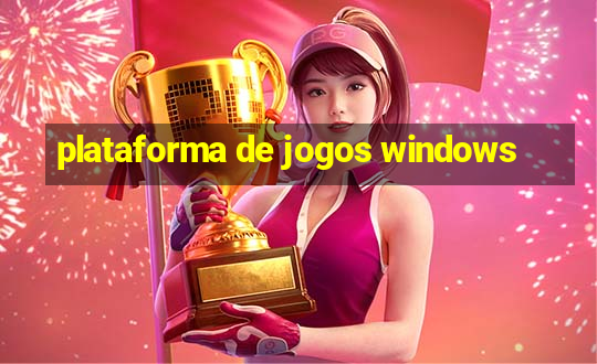 plataforma de jogos windows