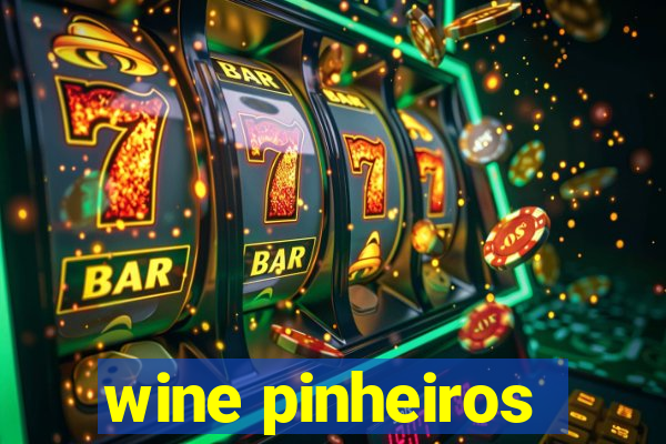 wine pinheiros