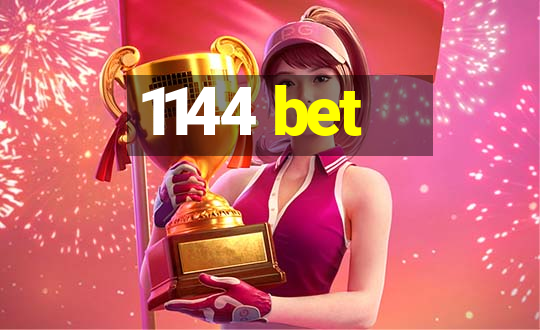 1144 bet