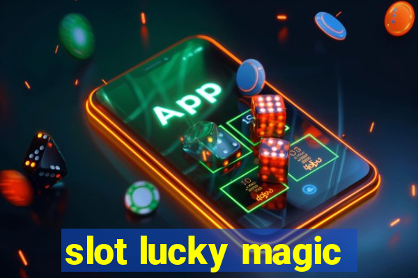 slot lucky magic