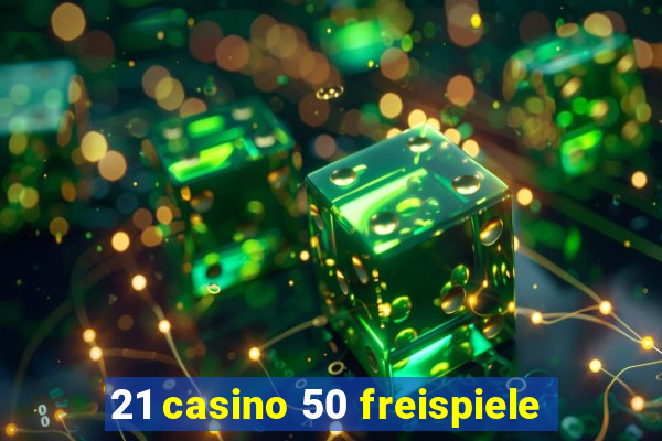 21 casino 50 freispiele