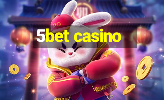 5bet casino