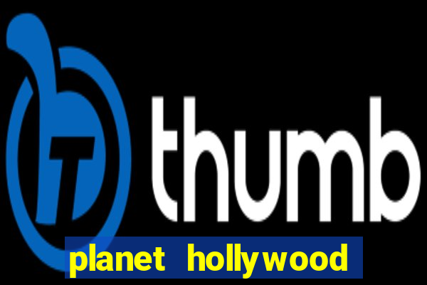 planet hollywood resort & casino