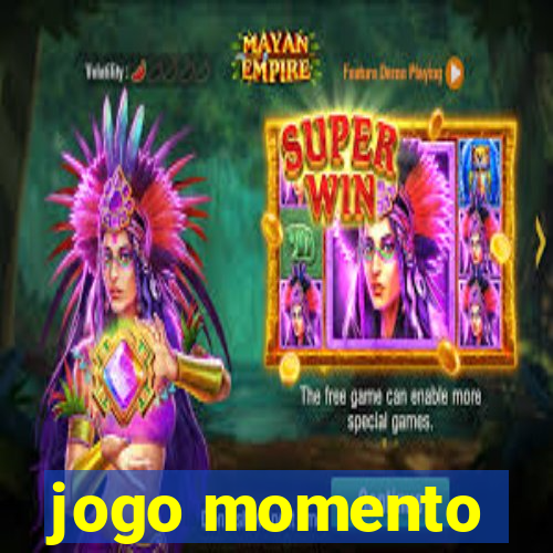 jogo momento