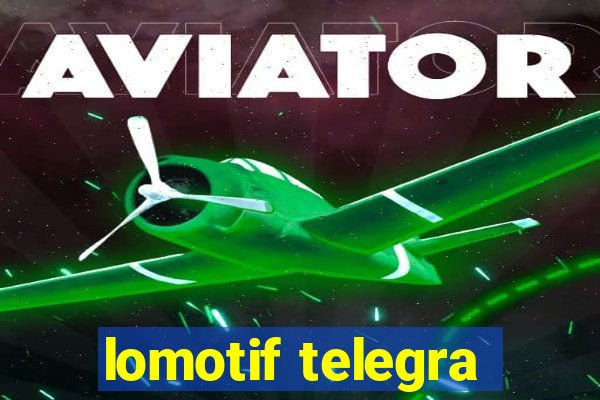 lomotif telegra