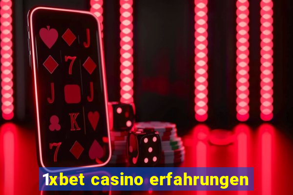 1xbet casino erfahrungen