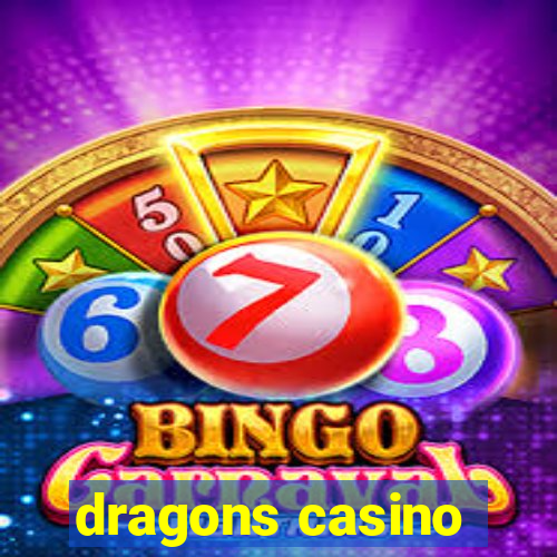 dragons casino