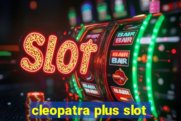 cleopatra plus slot