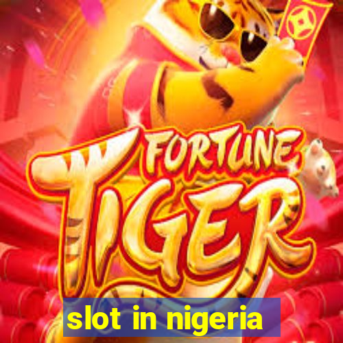 slot in nigeria