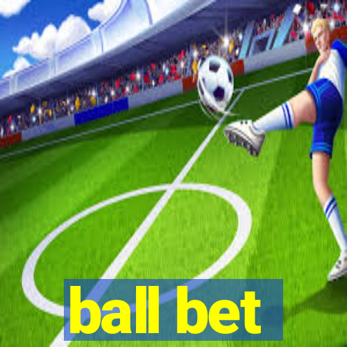 ball bet