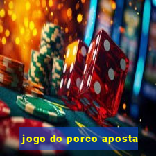 jogo do porco aposta