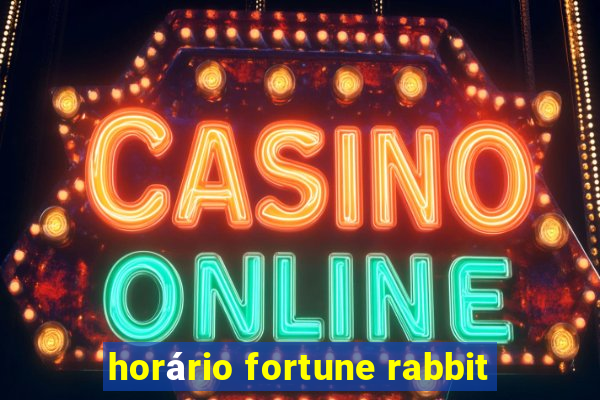 horário fortune rabbit