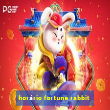 horário fortune rabbit