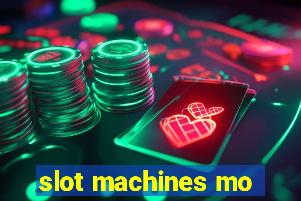 slot machines mo