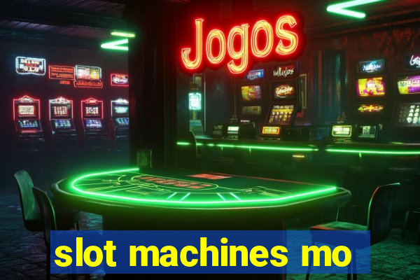 slot machines mo