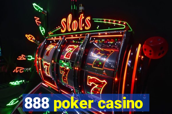 888 poker casino