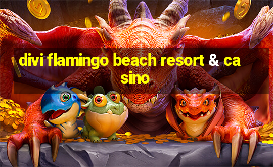 divi flamingo beach resort & casino