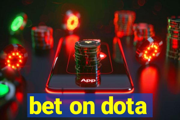 bet on dota