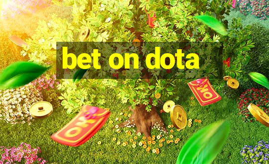 bet on dota