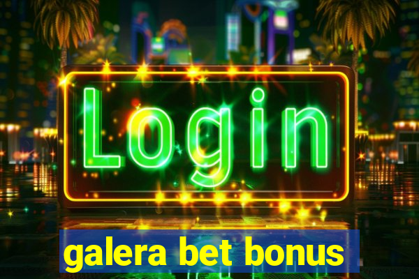 galera bet bonus