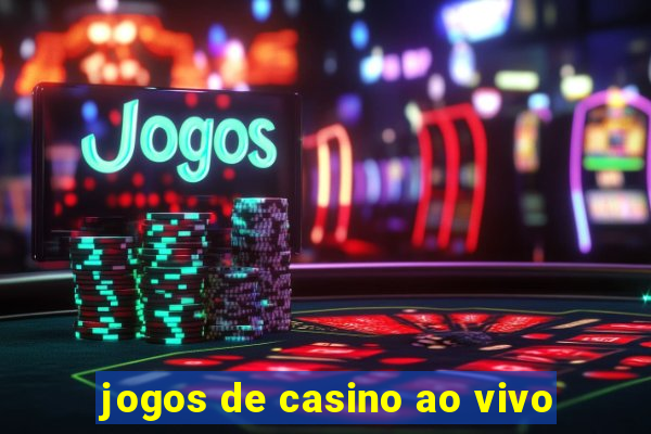 jogos de casino ao vivo