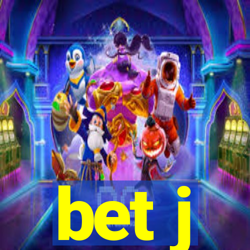 bet j