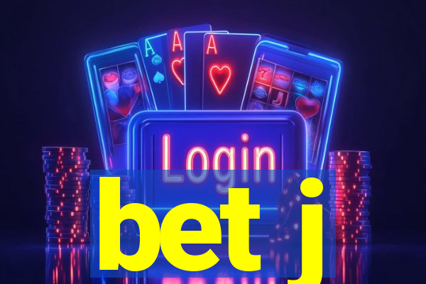 bet j