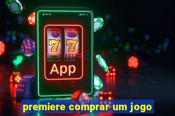 premiere comprar um jogo