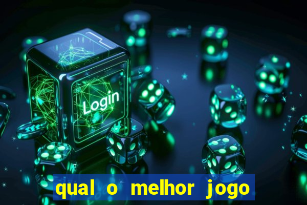 qual o melhor jogo para ganhar dinheiro de verdade