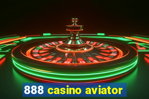 888 casino aviator