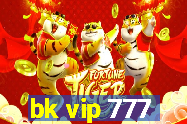 bk vip 777