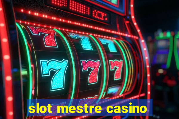 slot mestre casino