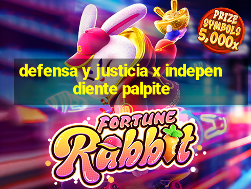 defensa y justicia x independiente palpite