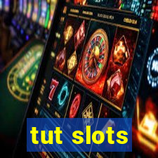 tut slots