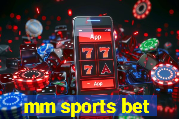 mm sports bet