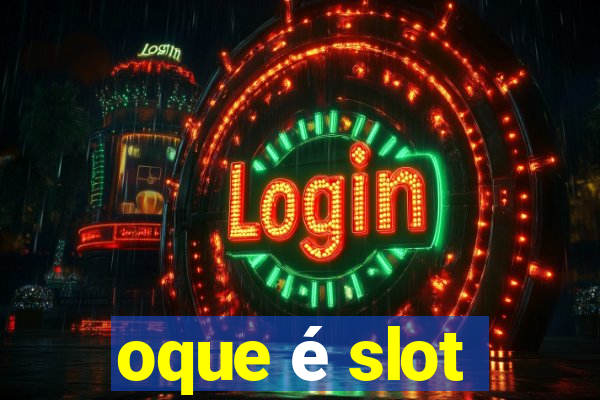 oque é slot