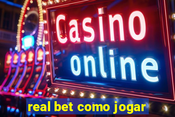 real bet como jogar