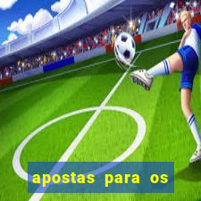 apostas para os jogos de hoje