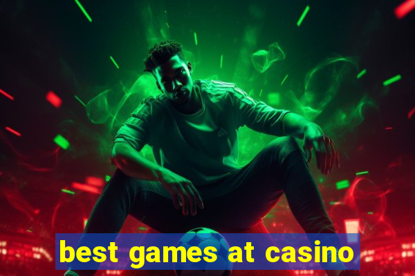 best games at casino