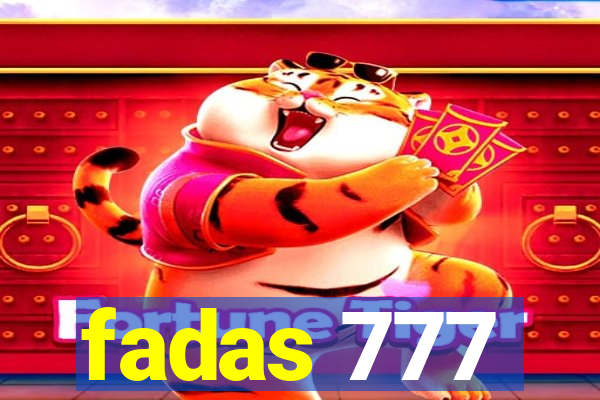 fadas 777