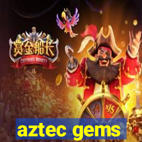 aztec gems