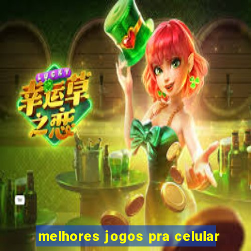 melhores jogos pra celular