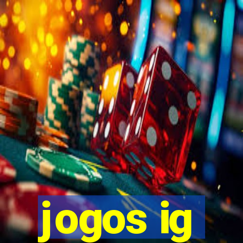 jogos ig